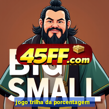 jogo trilha da porcentagem